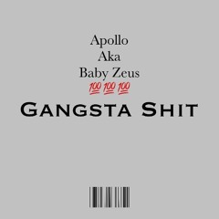 Gangsta shit - apollo aka baby Zeus (prod. ac3)
