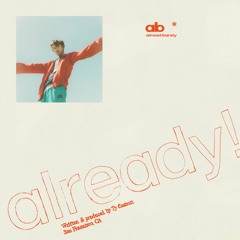 already!