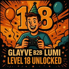 GLAYVE B2B LUMI LEVEL 18 UNLOCKED