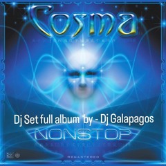 Cosma - Nonstop Full Album Set By - Dj Galapagos 2024  (Remastered by - Ido Ophir)