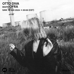 OTTO DIVA INVITE OFRA - 18 Mai 2024