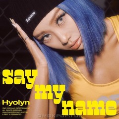 HYOLYN 효린 - SAY MY NAME 20200820