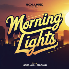 Michael Mayo - Morning Lights Ft. Fred Owusu