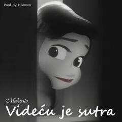 Makijato - Videcu Je Sutra