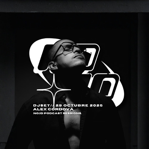 No.ID PODCAST SESSIONS: Alex Cordova