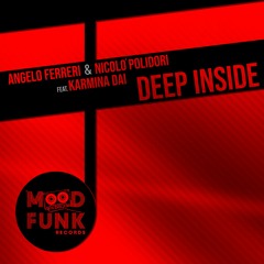 Angelo Ferreri & Nicolo' Polidori feat. Karmina Dai - DEEP INSIDE // Mood Funk Records