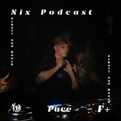 F+ mit Pace - Schall und Rauch || NIX PODCAST #005