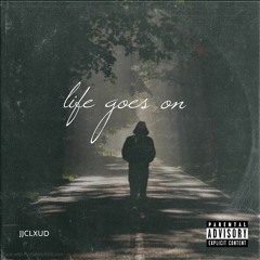 JJCLXUD - Life Goes On (Prod. By YUNG PROD)