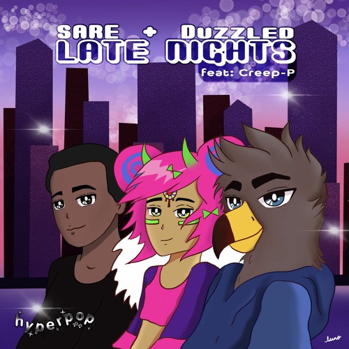 DUZZLED, SARE - LATE NIGHTS (FEAT. CREEP-P)