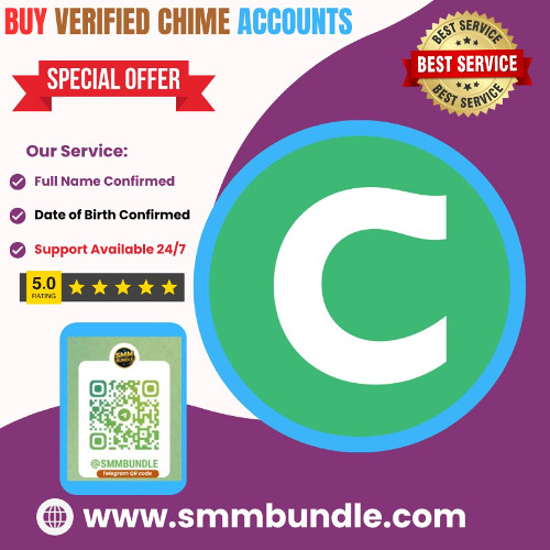 Why You Should Buy Verified Chime Accounts for Your Online Business