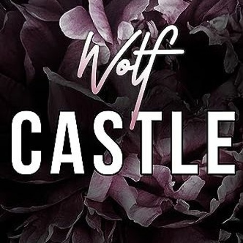 READ/DOWNLOAD 🌟 Wolf Castle (Sinful Wolf Pack Romances) DOWNLOAD/PDF