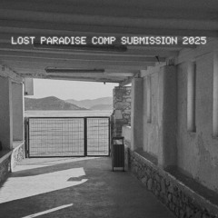 LOST PARADISE COMP SUBMISSION 2025