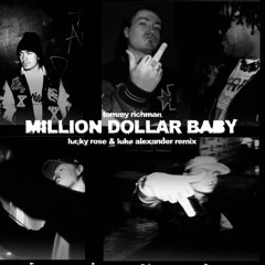 tommy richman - million dollar baby [ lucky rose x luke alexander remix ]