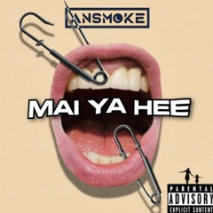 Mai Ya Hee - AnSMOKE