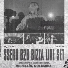 Ssero B2B Bizza @ Grood Taste X Sight [Medellín, Colombia / 27.10.24]