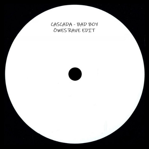 Cascada - Bad Boy (Öwes Rave Edit)