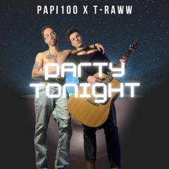 Party Tonight - Papi100 x T-Raww