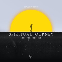FREE DL :Malek Mhedhbi - Spiritual Journey (Tierra Profunda Remix)