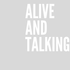 Alive and Talking  (Class A Seminar)