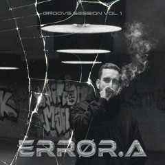 Groove Session Vol.1 by Ėrrør.A