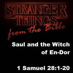 Saul and the Witch of Endor; 1 Samuel 25