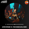 ASTER EPISODE 16 : TECH HOUSE MIX IN GANGNAM DJ mix artwork - Electronic music tracklist cover image