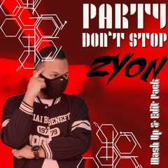 ZYON - Party Don't Stop Mash Up Pack preview