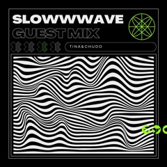 Tina&Chudo | Guest mix | SlowWwave #006
