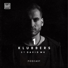 David MK @ Podcast 001 from Klubbers