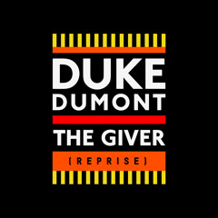 Duke Dumont - The Giver (Reprise) (Dimension Remix)