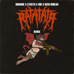 Borgore x ETC!ETC! x Styles & Complete x BVSS BUREAU - Ratatata (Remix)