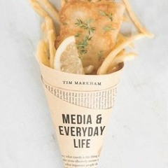 +DOWNLOAD*= Media and Everyday Life (Tim Markham)