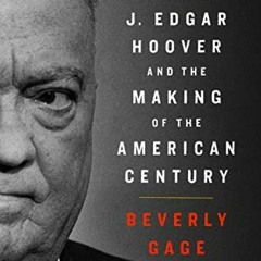 [Read] EPUB KINDLE PDF EBOOK G-Man: J. Edgar Hoover and the Making of the American Ce