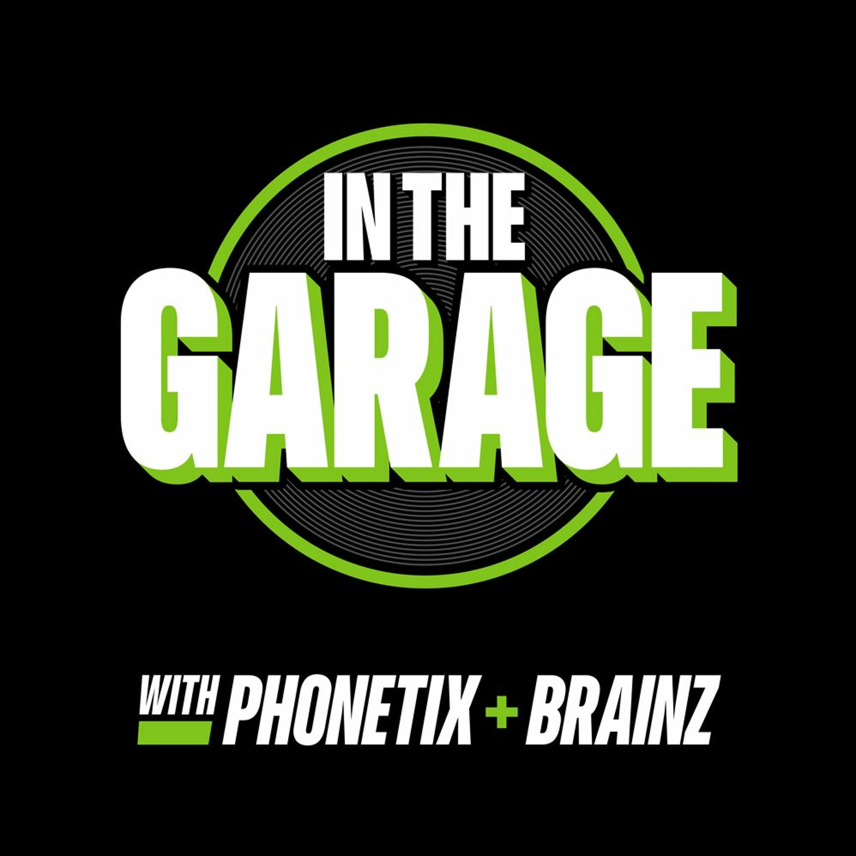 ITG #004 - Every Scene Has Its Substance Of Choice - In The Garage With Phonetix + BrainZ episode artwork