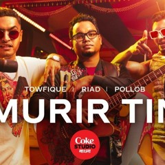 Murir Tin _ C S B _ S 2 _ Riad X Pollob X Towfique