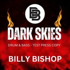 Billy Bishop - Dark Skies - Drum & Bass - TEST PRESS COPY