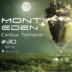 Monty Eden - Ceiba Temple #30 - September 2023