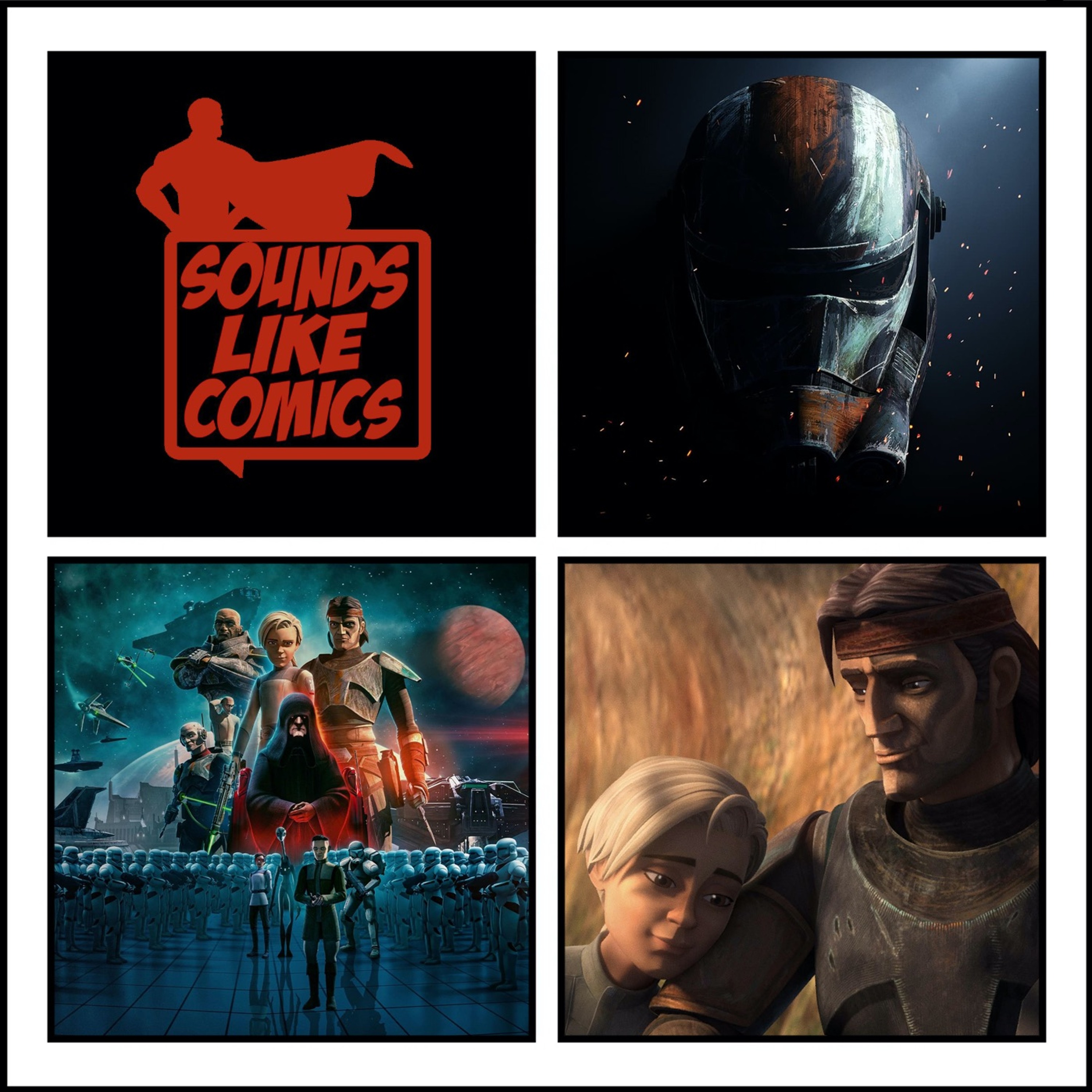 Sounds Like Comics Ep 291 - Star Wars: The Bad Batch (Season 3) episode artwork