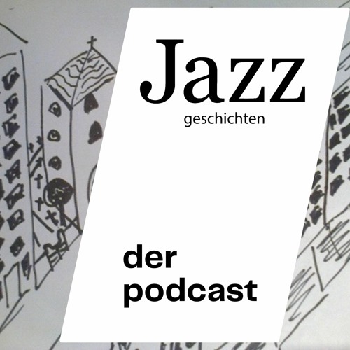Jazzgeschichten Podcast Nr. 8 - die Berliner Halbwelt
