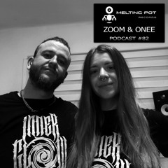 Melting Podcast #82 - ZOOM & ONEE