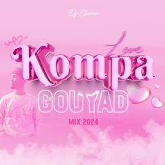 DJ CLEMSO - Kompa Gouyad LOVE Mix 2024