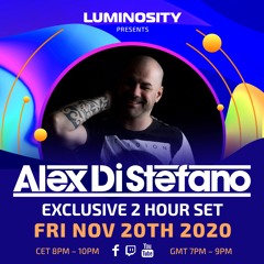 Luminosity presents: Alex Di Stefano exclusive 2 hour set