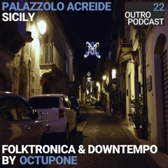 22:  Octupone | Folktronica & Downtempo | Palazzolo Acreide At Night