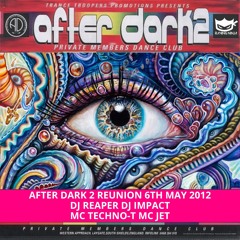 After Dark 2 Reunion 06-05-2012 Dj Reaper Dj Impact Mc Techno-T Mc Jet
