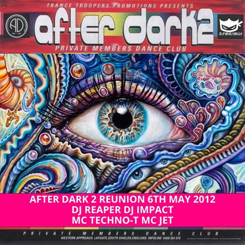 After Dark 2 Reunion 06-05-2012 Dj Reaper Dj Impact Mc Techno-T Mc Jet