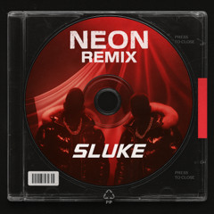 NEON (SLUKE RMX) [FREE DOWNLOAD]