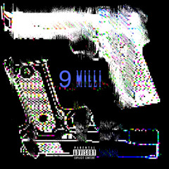 9 MiLLi (ft. FU WOP)