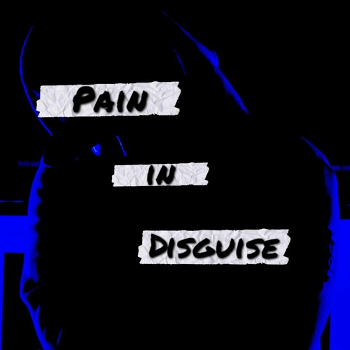 Pain In Disguise