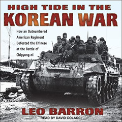[Free] KINDLE ✏️ High Tide in the Korean War: How an Outnumbered American Regiment De