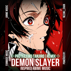 Demon Slayer OST (Remix) - Protecting Tanjiro | Fanmade Anime Music